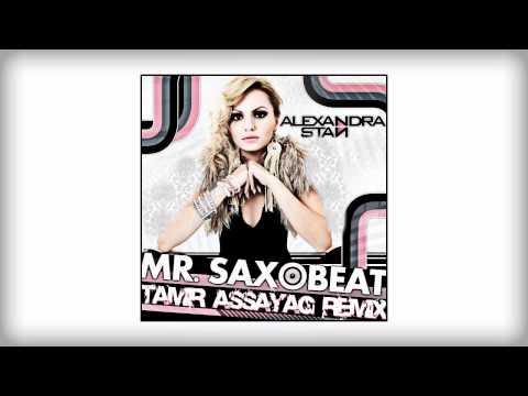 alexandra stan - mr saxobeat (tamir assayag remix)